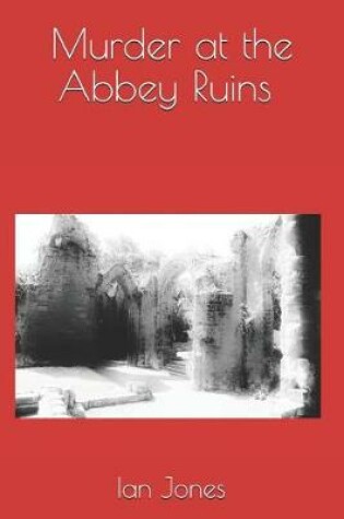 Cover of Murder at the Abbey Ruins