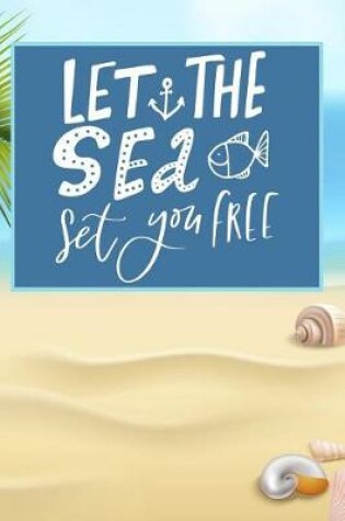 Cover of Let the Sea Set You Free