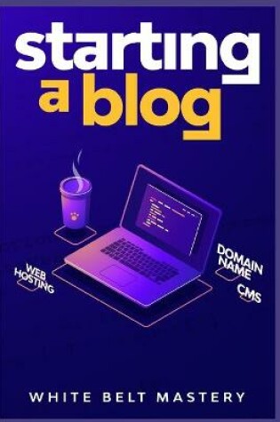 Cover of Starting a Blog