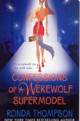 Cover of Confessions of a Werewolf Supermodel