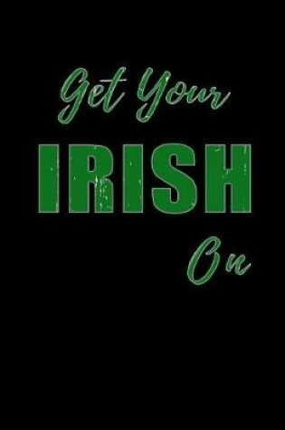 Cover of Get Your Irish on