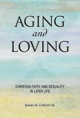 Book cover for Aging and Loving