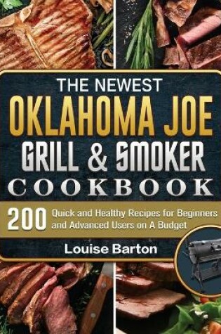 Cover of The Newest Oklahoma Joe Grill & Smoker Cookbok