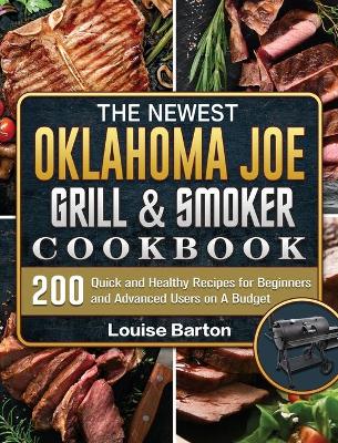 Cover of The Newest Oklahoma Joe Grill & Smoker Cookbok