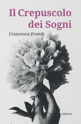 Book cover for Il Crepuscolo dei Sogni