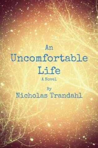 Cover of An Uncomfortable Life
