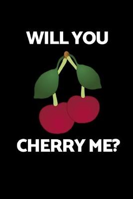 Book cover for Will You Cherry Me?