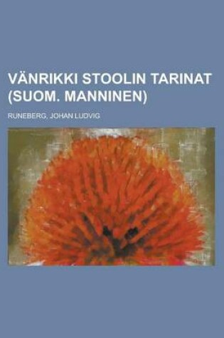 Cover of Vanrikki Stoolin Tarinat (Suom. Manninen)