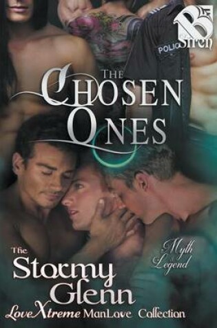 Cover of The Chosen Ones (the Stormy Glenn Manlove Collection)