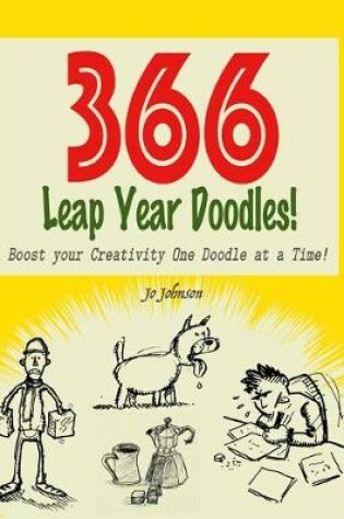 Cover of 366 Leap Year Doodles! Boost your Creativity One Doodle at a Time!