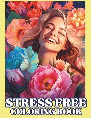 Book cover for stress free coloring book for adults