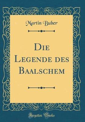 Book cover for Die Legende Des Baalschem (Classic Reprint)