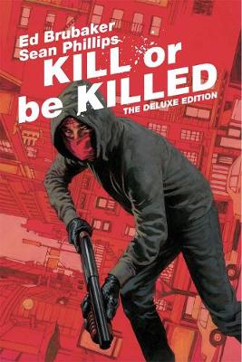 Book cover for Kill or Be Killed Deluxe Edition