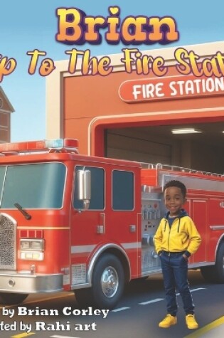 Cover of Brian Trip To The Fire Station