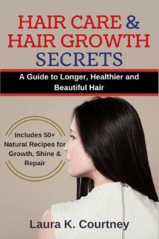 Cover of Hair Care and Hair Growth Secrets