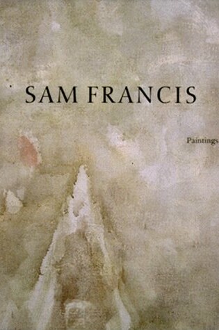 Cover of Sam Francis: Paintings 1947-1990