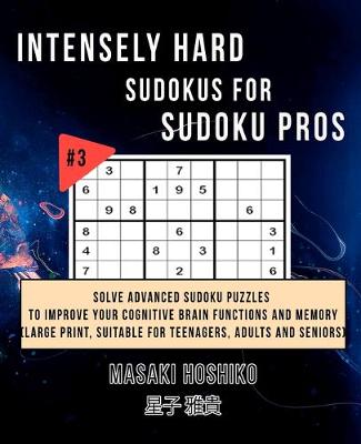 Book cover for Intensely Hard Sudokus for Sudoku Pros #3