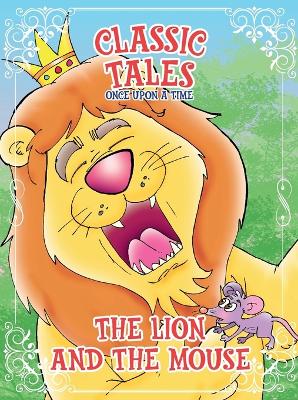 Book cover for Classic Tales Once Upon a Time - The Lion and The Mouse