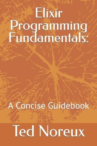 Cover of Elixir Programming Fundamentals