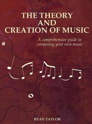 Book cover for The Theory and Creation of Music