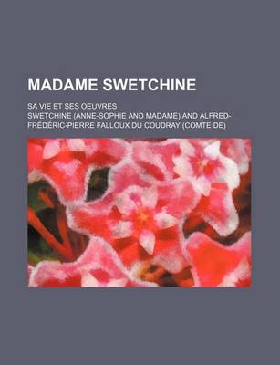 Book cover for Madame Swetchine; Sa Vie Et Ses Oeuvres (1)