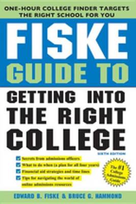 Book cover for Fiske Guide to Getting Into the Right College