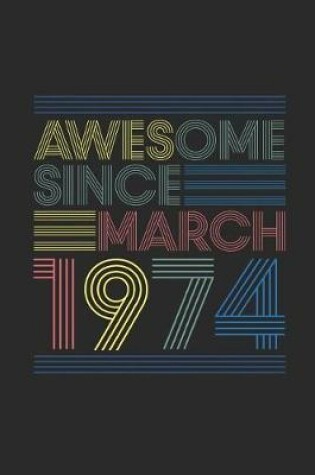 Cover of Awesome Since March 1974