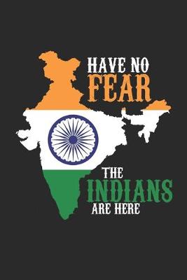Cover of Have no Fear the Indians are Here