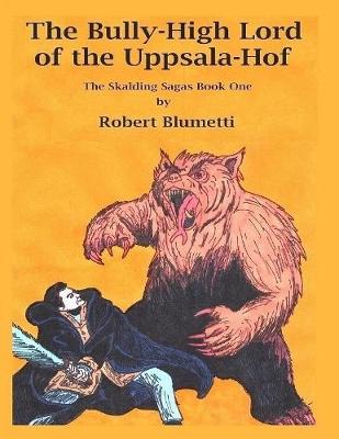 Book cover for The Bully High Lord of the Uppsala Hof the Skalding Sagas Book One