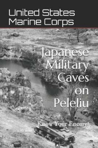 Cover of Japanese Military Caves on Peleliu