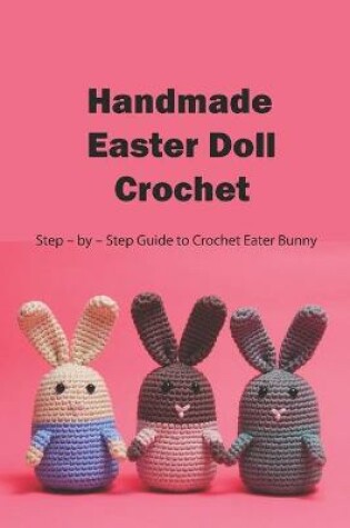 Cover of Handmade Easter Doll Crochet