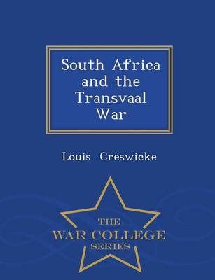 Book cover for South Africa and the Transvaal War - War College Series