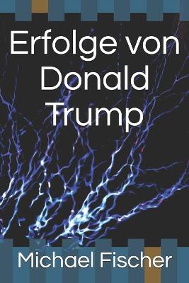 Book cover for Erfolge Von Donald Trump