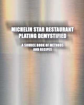 Book cover for Michelin Star Restaurant Plating Demystified
