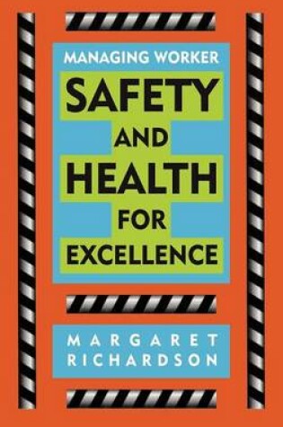 Cover of Managing Worker Safety and Health for Excellence