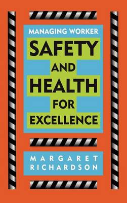 Book cover for Managing Worker Safety and Health for Excellence