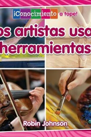 Cover of Los Artistas Usan Herramientas (Artists Use Tools)
