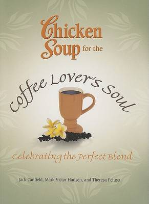 Book cover for Chicken Soup for the Coffee Lover's Soul