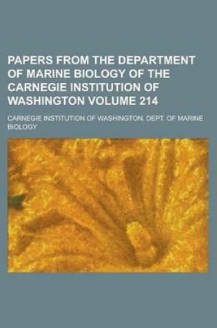 Cover of Papers from the Department of Marine Biology of the Carnegie Institution of Washington Volume 214