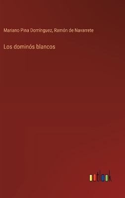 Book cover for Los dominós blancos