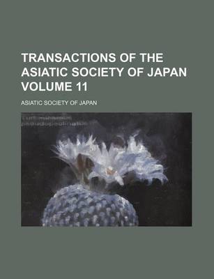 Book cover for Transactions of the Asiatic Society of Japan Volume 11