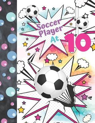 Book cover for Soccer Player At 10