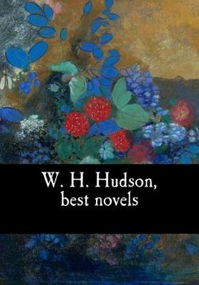 Book cover for W. H. Hudson, best novels