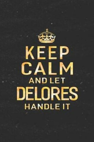 Cover of Keep Calm and Let Delores Handle It