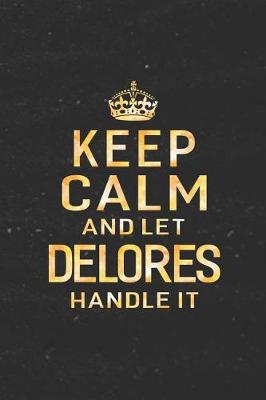 Book cover for Keep Calm and Let Delores Handle It