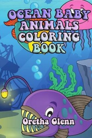 Cover of Ocean Baby Animals Coloring Book