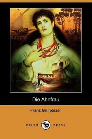 Cover of Die Ahnfrau (Dodo Press)