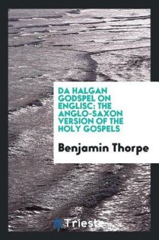 Cover of Da Halgan Godspel on Englisc