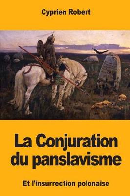 Book cover for La Conjuration du panslavisme et l'insurrection polonaise