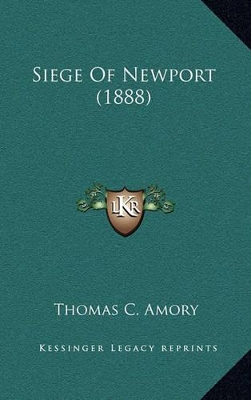 Book cover for Siege Of Newport (1888)